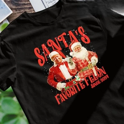 Santa’s Favorite Felon Christmas Trump Shirt, Trump Supporter Xmas 2024 T-Shirt - Image 1 of 3