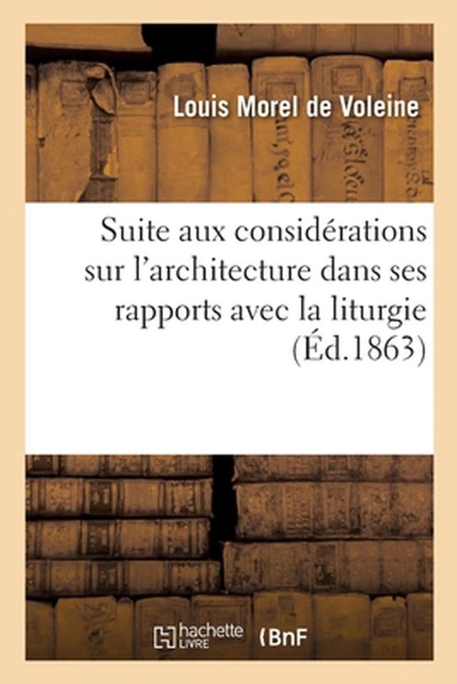 Suite Aux Considrations Sur l'Architecture Dans Ses Rapports Avec La Liturgie by - Image 1 of 1
