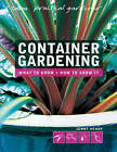 Practical Gardener Container Gardening / Vse o konteynernyh rasteniyah. Chto vyr