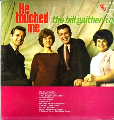 THE BILL GAITHER TRIO....."HE TOUCHED ME" ....DANNY GAITHER...RARE HTF GOSPEL LP - Image 1 of 2