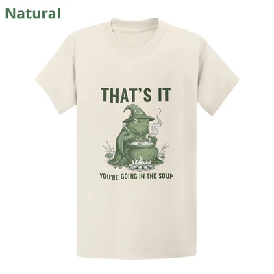 You're Going in Soup Wizard Frog T-Shirt - Funny Meme Tee Gift-Wizard Frog Shirt - Image 1 of 4