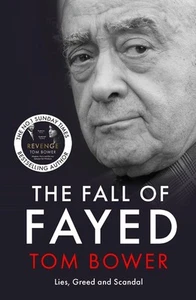 The Fall of Fayed: Lies, Greed and Scandal by Tom Bower Paperback Book - Picture 1 of 1