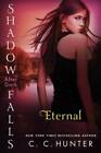Eternal: Shadow Falls: After Dark - Paperback By Hunter, C. C. - GOOD