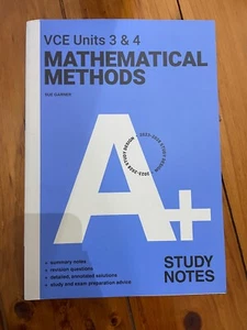 A+ VCE Units 3 & 4 Year 12 Mathematical Methods Study Notes Sue Garner - Picture 1 of 2