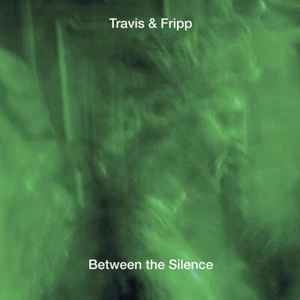 Travis & Fripp: Between the Silence - Bild 1 von 2
