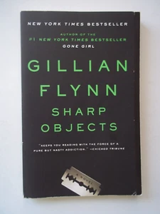 SHARP OBJECTS Gillian Flynn Softcover BOOK 2006 / 2012 NY Times Bestseller - Picture 1 of 11