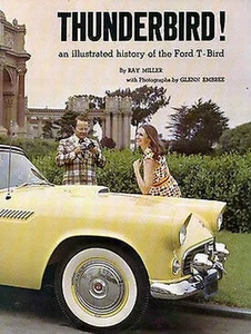 Thunderbird Ford Libro Ray Miller Thunderbird! T-Bird 1955-1966 Storia - Foto 1 di 1