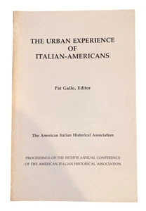 The Urban Experience Of Italian-Americans By Pat Gallo Editor 1977 Paperback - Imagen 1 de 4
