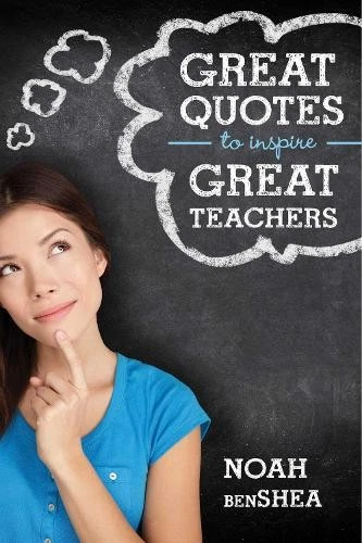Noah benShea Great Quotes to Inspire Great Teachers (Paperback) (UK IMPORT) - Image 1 of 1