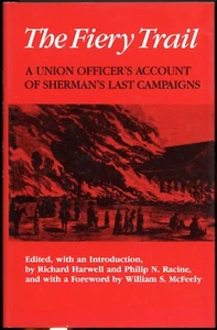 The Fiery Trail : A Union Officer's Account of Sherman's Last Campaigns (1986 HC - Picture 1 of 2