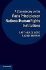 A Commentary on the Paris Principles on National Human Rights Institutions by Ra