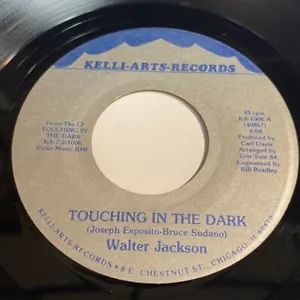 Modern Soul 45 ~~ Walter Jackson: Touching In The Dark / If I Had A Chance - Picture 1 of 2