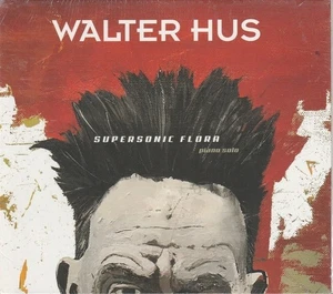 WALTER HUS Supersonic Flora CD 2018 Mint - Picture 1 of 2