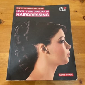 The City & Guilds Textbook: Level 2 VRQ Diploma in Hairdressing by Keryl Titmus - Foto 1 di 11