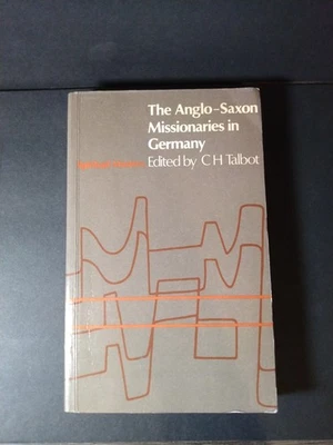 The Anglo-Saxon Missionaries in Germany C H Talbot 1954- 1981 Edition - Image 1 of 4