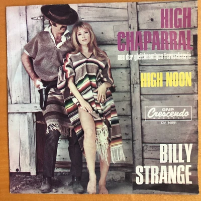 BILLY  STRANGE :  HIGH  CHAPARRAL  / HIGH  NOON - Crescendo 14891 , D 1969 - NM - Bild 1 von 3