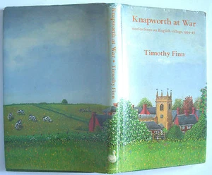 KNAPWORTH AT WAR 1939-45 1st ed 1982 Timothy Finn HB DJ Duckworth 0715616765 VGC - Imagen 1 de 1