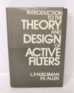 INTRODUCTION TO THE THEORY AND DESIGN OF ACTIVE FILTERS By Lawrence Huelsman HC - Picture 1 of 3
