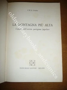 LA MONTAGNA PIU ALTA L'EPOPEA DELL'ESERCITO PARTIGIANO JUGOSLAVO - Foto 1 di 2