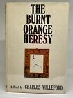 THE BURNT ORANGE HERESY BY CHARLES WILLEFORD 1ST IN DJ