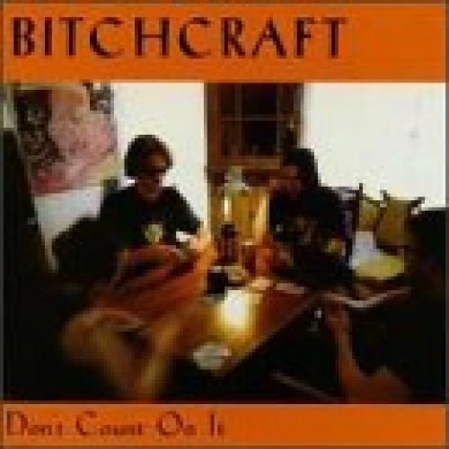 Bitchcraft Don't count on it (1994, US)  [CD] - Bild 1 von 1