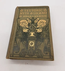 Donald Mackenzie TEUTONIC MYTH AND LEGEND 1914 OCCULT Magic Beowulf Demons Gods - Picture 1 of 10