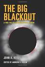 The Big Blackout: A True Tale of Ultraterrestrial Terror - Paperback - VERY GOOD
