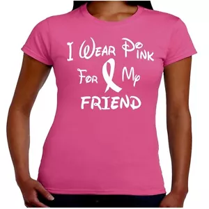 T-Shirt I Wear Pink For My FRIEND Breast Cancer Awareness Walk Strong Cure - Bild 1 von 2