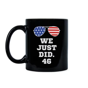 Taza de café We Just Did 46 Biden We Just Did - Imagen 1 de 6