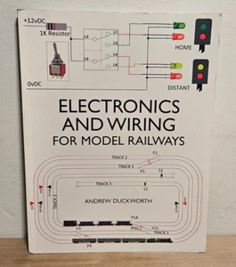 Electronics and Wiring for Model Railways by Andrew Duckworth - NEW - Picture 1 of 3