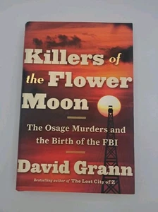 Killers of the Flower Moon — David Grann — First Edition / First Printing 2017 - Picture 1 of 10