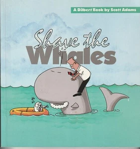 A Dilbert Book by Scott Adams "Save The Whales" The Ink Group 1997 - Bild 1 von 3
