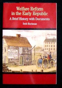 Welfare Reform in the Early Republic: A Brief History with Documents 2003 PBk - Imagen 1 de 5