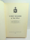 Lord Selkirk of Red River by John Morgan Gray 1964 Scottish Immigrants to Canada