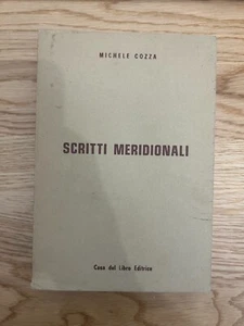 SCRITTI MERIDIONALI DI MICHELE COZZA CASA DEL LIBRO EDITRICE 1979 PASQUINO CRUPI - Bild 1 von 17