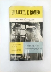 GIULIETTA E ROMEO - RENATO CASTELLANI - CAPPELLI EDITORE - 1965 - Foto 1 di 1