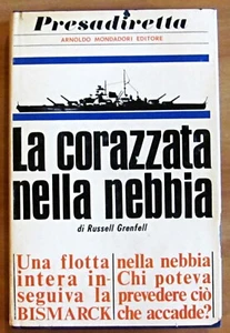 Grenfell- LA CORAZZATA NELLA NEBBIA - Coll Presadiretta - Mondadori, II ed 1971* - Picture 1 of 6