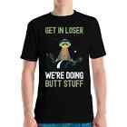 Funny Get In Loser We Are Doing Butt Stuff Vintage Camping Alien UFO T-Shirt Men
