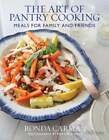 The Art Of Pantry Cooking: Meals For Family And Friends By Ronda Carman: Used