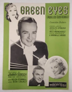 Green Eyes (Aquellos Ojos Verdes)• Jimmy Dorsey Helen O’Connell 1941 Sheet music - Picture 1 of 2