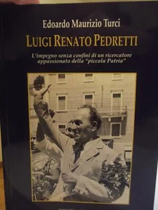 Luigi Renato Pedretti. Das grenzenlose Engagement eines leidenschaftlichen Forschers .. - Bild 1 von 4