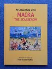 An Adventure with - Macka The Scarecrow by Evan Mackley  Hardcover, SIGNED 