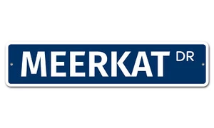 6741 SS Meerkat 4" x 18" Novelty Street Sign Aluminum - Picture 1 of 2