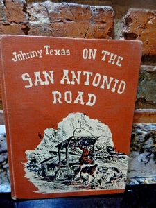 Johnny Texas On The San Antonio Road by Carol Hoff hb/1954 Ex-Lib - Picture 1 of 3