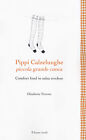 Libri Elisabetta Tiveron - Pippi Calzelunghe, Piccola Grande Cuoca. Comfort Food
