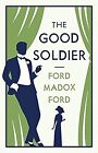The Good Soldier (Alma Classics Evergreens), Ford Madox Ford, Used; Good Book