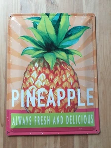 Tin/Metal Sign - Pineapple "Always Fresh And Delicious" 40 cm x 30 cm - Picture 1 of 7