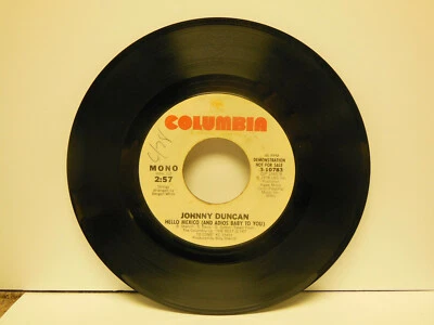 PROMO ! Johnny Duncan: Hello Mexico Stereo/Mono, 45 RPM. VG+ - Image 1 of 2