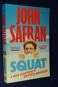 SQUAT John Safran A WEEK SQUATTING AT KANYE'S MANSION Book - Picture 1 of 12