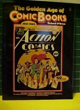 The Golden Age of Comic Books 1937-1945 by Richard O'Brien 1977